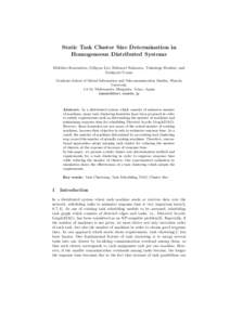 Static Task Cluster Size Determination in Homogeneous Distributed Systems Hidehiro Kanemitsu, Gilhyon Lee, Hidenori Nakazato, Takashige Hoshiai, and Yoshiyori Urano Graduate School of Global Information and Telecommunica