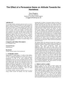 The Effect of a Persuasive Game on Attitude Towards the Homeless Dana Ruggiero Bath Spa University Newton St. Loe, Bath United Kingdom