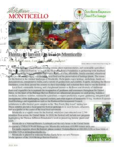 Heritage Harvest Festival at Monticello “Tho’ an old man, I am but a young gardener.” Thomas Jefferson to Charles Willson Peale, 20 Aug[removed]Thomas Jefferson championed vegetable cuisine, plant experimentation, a