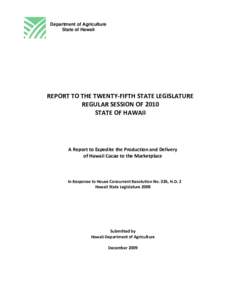 Department of Agriculture State of Hawaii REPORT TO THE TWENTY‐FIFTH STATE LEGISLATURE  REGULAR SESSION OF 2010  STATE OF HAWAII 