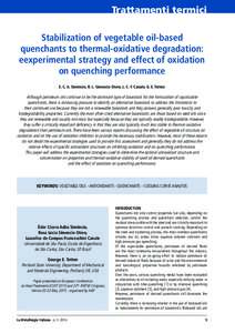 Trattamenti termici Stabilization of vegetable oil-based quenchants to thermal-oxidative degradation: eexperimental strategy and effect of oxidation on quenching performance E. C. A. Simêncio, R. L. Simencio Otero, L. C