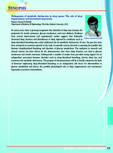 SYNOPSIS Pathogenesis of metabolic dysfunction in sleep apnea: The role of sleep fragmentation and intermittent hypoxemia Professor Naresh PUNJABI Departments of Medicine & Epidemiology, The Johns Hopkins University, USA