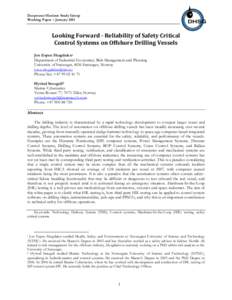 Deepwater Horizon Study Group Working Paper – January 2011 Looking Forward - Reliability of Safety Critical Control Systems on Offshore Drilling Vessels Jon Espen Skogdaleni