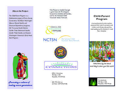 About the Project The Child-Parent Program is a Collaborative project of Ferry County Connections, NorthEast Washington Alliance Mental Health, and Chemical Dependency programs,