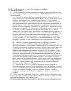 210:[removed]Requirements for renewal or reissuance of certificates (a) Standard certificate. (1) To renew a standard certificate a teacher must submit the appropriate application, pay the appropriate processing fee spec