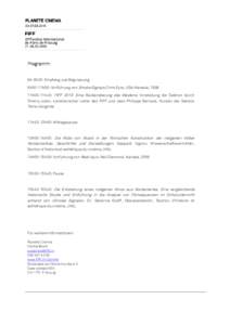Programm: 9h-9h30: Empfang und Begrüssung 9h30-11h00: Vorführung von Smoke Signals, Chris Eyre, USA/Kanada, 1998 11h00-11h45: FIFF 2015: Eine Rückeroberung des Westens. Vorstellung der Sektion durch Thierry Jobin, kü