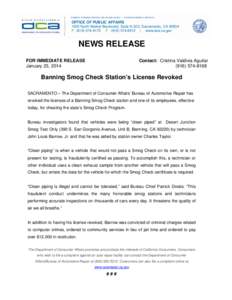 BUSINESS, CONSUMER SERVICES, AND HOUSING AGENCY • GOVERNOR EDMUND G. BROWN JR.  OFFICE OF PUBLIC AFFAIRS 1625 North Market Boulevard, Suite N-323, Sacramento, CA[removed]P[removed]F[removed] | www.dca.ca.gov