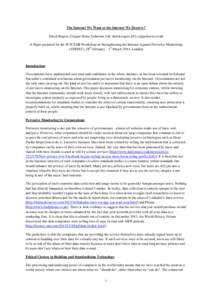 The Internet We Want or the Internet We Deserve? David Rogers, Copper Horse Solutions Ltd: david.rogers [@] copperhorse.co.uk A Paper prepared for the W3C/IAB Workshop on Strengthening the Internet Against Pervasive Moni