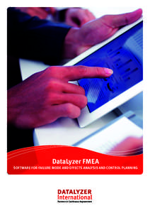 DataLyzer FMEA SOFTWARE FOR FAILURE MODE AND EFFECTS ANALYSIS AND CONTROL PLANNING Partners in Continuous Improvement  The use of FMEA started in the aviation industry during the