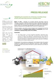 PRESS RELEASE Highlighting the essential role of biomass in tackling energy poverty and improving economic competitiveness AEBIOM is the common voice of the European bioenergy sector, working to develop the market for