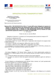 MINISTÈRE DE L’ÉCOLOGIE, DU DÉVELOPPEMENT DURABLE ET DE L’ÉNERGIE MINISTÈRE DU LOGEMENT, DE L’ÉGALITÉ DES TERRITOIRES ET DE LA RURALITÉ Infrastructures, transports et mer MINISTÈRE DE L’ÉCOLOGIE, DU DÉ