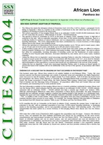 African Lion Panthera leo CoP13 Prop. 6 (Kenya) Transfer from Appendix II to Appendix I of the African lion (Panthera leo) SSN VIEW: SUPPORT ADOPTION OF PROPOSAL • •