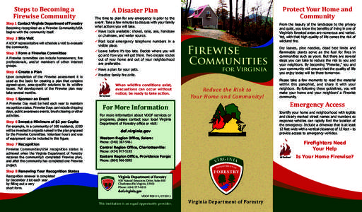 Steps to Becoming a Firewise Community Step 1 Contact Virginia Department of Forestry Becoming recognized as a Firewise Community/USA begins with the community itself.