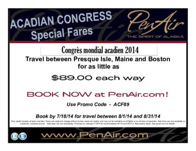 World  Acadian  Congress  Travel  Special   Congrès mondial acadien 2014 Travel  between  Presque  Isle,  Maine  and  Boston   for  as  little  as