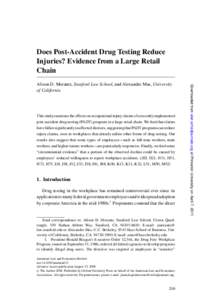 Does Post-Accident Drug Testing Reduce Injuries? Evidence from a Large Retail Chain This study examines the effects on occupational injury claims of a recently implemented post-accident drug testing (PADT) program in a l