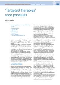 NEDERLANDS TIJDSCHRIFT VOOR DERMATOLOGIE EN VENEREOLOGIE | VOLUME 24 | NUMMER 03 | maart 2014  ‘Targeted therapies’ voor ­psoriasis E.M.G.J. de Jong