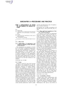 SUBCHAPTER A—PROCEDURES AND PRACTICE certain circumstances, may be applicable to Indian resources. PART 1—APPLICABILITY OF RULES OF THE BUREAU OF INDIAN AFFAIRS