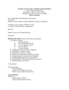 SUSSEX COUNTY SOIL CONSERVATION DISTRICT Board of Supervisors Meeting Wednesday –August 28, [removed]:30 p.m. 186 Halsey Road, Suite 2, Newton, NJ[removed]FINAL AGENDA Call to Order/Open Public Meetings Act Statement