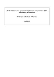 Heads of Agencies Working Group on Transparent use if risk assessment in decision making - Final report to the Heads of Agencies (April 2012)