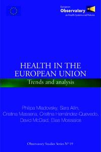 European on Health Systems and Policies Health in the European Union Trends and analysis