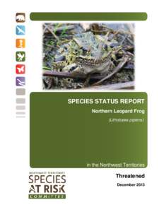 SPECIES STATUS REPORT Northern Leopard Frog (Lithobates pipiens) in the Northwest Territories