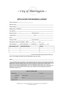 ~ City of Harrington ~ APPLICATION FOR BUSINESS LICENSE* Date of Submission: ____________________________ Business Name: ______________________________________________________________________ Physical Address: __________