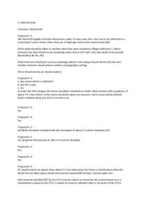 CI 2456 M Smith Full name: Mark Smith Proposal 5–1: MA should be legally restrictive No persons under 15 may view, hire, rent, buy or be admitted to a screening of such a movie unless they are of legal age (remove the 