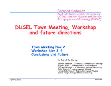 Bernard Sadoulet  Dept. of Physics /LBNL UC Berkeley UC Institute for Nuclear and Particle Astrophysics and Cosmology (INPAC)