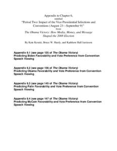 Appendix to Chapter 6, entitled “Period Two: Impact of the Vice Presidential Selections and Conventions (August 23—September 9)” from