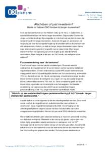 Afschrijven of juist investeren? Welke rol hebben O&O fondsen bij langer doorwerken? In de eerste bijeenkomst van het Platform O&O op 18 mei jl. in Zaltbommel, is aandacht besteed aan het thema langer doorwerken. Dagvoor