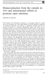 Third World Quarterly, Vol 18, No 3, pp 543± 561, 1997  Democratisation from the outside in: NGO and international efforts to promote open elections VIKRAM K CHAND