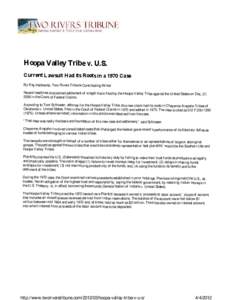 Hoopa Valley Tribe v. U.S. Current Lawsuit Had its Roots in a 1970 Case By Kay Heitkamp, Two Rivers Tribune Contributing Writer Recent headlines proclaimed settlement of a legal claim filed by the Hoopa Valley Tribe agai