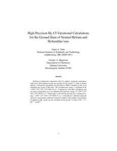 High Precision Hy-CI Variational Calculations for the Ground State of Neutral Helium and Heliumlike ions James S. Sims National Institute of Standards and Technology Gaithersburg, MD[removed]