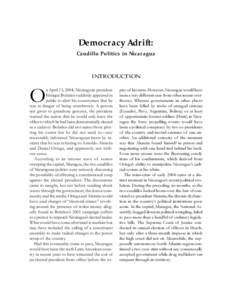 Democracy Adrift: Caudillo Politics in Nicaragua INTRODUCTION n April 13, 2004, Nicaraguan president Enrique Bolaños suddenly appeared in