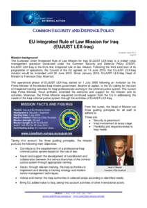 COMMON SECURITY AND DEFENCE POLICY EU Integrated Rule of Law Mission for Iraq (EUJUST LEX-Iraq) Updated: April 2011 Iraq/25