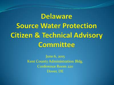 Delaware Source Water Protection Citizen & Technical Advisory Committee