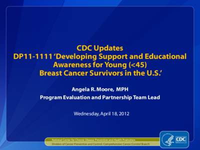 CDC Updates DP11-1111 ‘Developing Support and Educational Awareness for Young (<45) Breast Cancer Survivors in the U.S.’