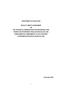 DEPARTMENT OF EDUCATION EQUALITY IMPACT ASSESSMENT ON THE TEACHERS’ (COMPENSATION FOR REDUNDANCY AND PREMATURE RETIREMENT) REGULATIONS (NIAND COMPLEMENTARY AMENDMENTS TO THE TEACHERS’