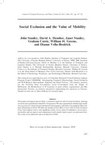 Journal of Transport Economics and Policy, Volume 45, Part 2, May 2011, pp. 197–222  Social Exclusion and the Value of Mobility John Stanley, David A. Hensher, Janet Stanley, Graham Currie, William H. Greene, and Diann