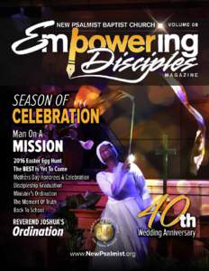 Empowering Disciples Magazine | Volume 08  from the BISHOP’S PEN By: Bishop Walter S. Thomas, Sr., Pastor