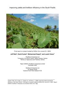 Improving yields and fertilizer efficiency in the South Pacific  Final report on project funded by NZAid, Koru record ID: 13954 Jeff Reid1, David Hunter2, Mohammed Eaqub2, and Luaiufi Aiono3 1