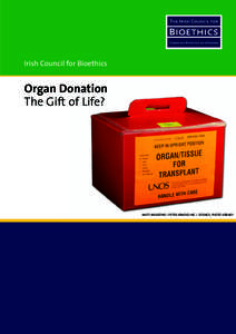 Irish Council for Bioethics  Organ Donation The Gift of Life?  MATT MEADOWS / PETER ARNOLD INC. / SCIENCE, PHOTO LIBRARY