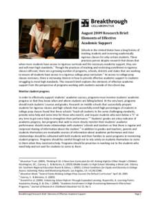    August 2009 Research Brief:  Elements of Effective   Academic Support  Schools in the United States have a long history of 