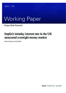 2013 | 09  Working Paper Norges Bank Research  Implicit intraday interest rate in the UK