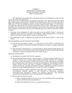 EXHIBIT C BORROWER’S CERTIFICATION Business Development Corporation SSBCI Loan Participation  The undersigned acknowledges that a participation interest (the 