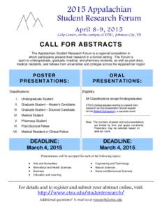 2015 Appalachian Student Research Forum April 8-9, 2015 Culp Center, on the campus of ETSU, Johnson City, TN  CALL FOR ABSTRACTS