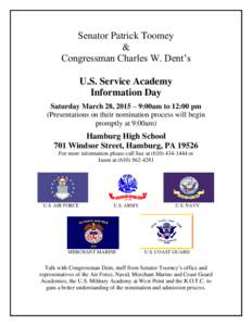 Senator Patrick Toomey & Congressman Charles W. Dent’s U.S. Service Academy Information Day Saturday March 28, 2015 – 9:00am to 12:00 pm