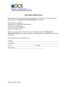 Fact Sheet Order Form Please print and fill out the form indicating quantity(ies) of factsheets, enclose payment with check made out to Natural Areas Preservation Fund, and mail it to: Project Review Coordinator Departme