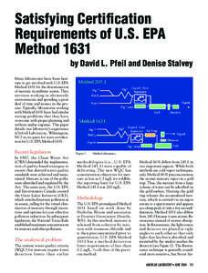 Satisfying Certification Requirements of U.S. EPA Method 1631 by David L. Pfeil and Denise Stalvey Many laboratories have been hesitant to get involved with U.S. EPA Method 1631 for the determination