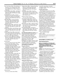 Federal Register / Vol. 67, No[removed]Monday, February 25, [removed]Notices New York State Office, The Galleries of Syracuse, 441 S. Salina Street, Suite 357, Syracuse, NY 13202, ([removed]– 6419, TDD[removed]–6447, Geo